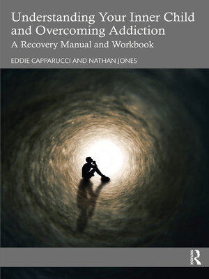 cover image of Understanding Your Inner Child and Overcoming Addiction